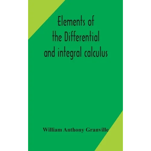 Elements Of The Differential And Integral Calculus