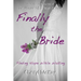 Finally the Bride: Finding Hope While Waiting