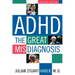 ADHD: The Great Misdiagnosis