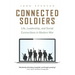 Connected Soldiers: Life, Leadership, and Social Connections in Modern War