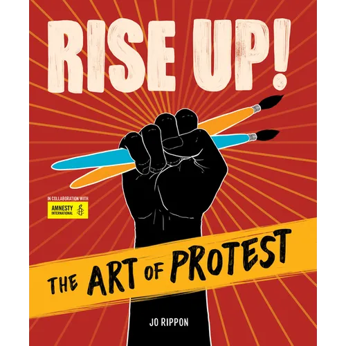 Rise Up! the Art of Protest