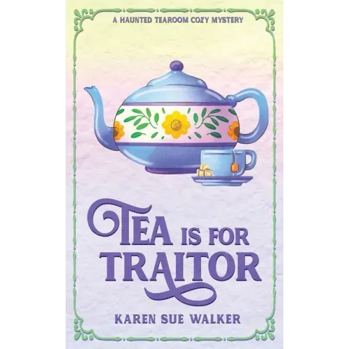 Tea is for Traitor