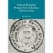 Ethical/Halakhic Perspectives in Judaica Librarianship