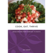 Cook, Eat, Thrive: Vegan Recipes from Everyday to Exotic