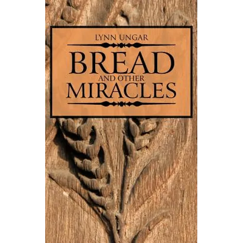 Bread and Other Miracles
