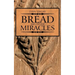 Bread and Other Miracles