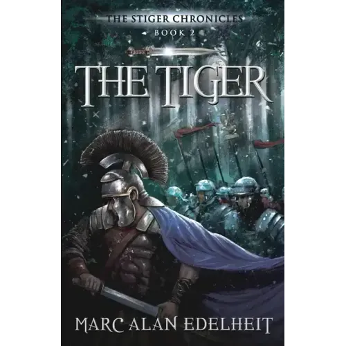 The Tiger: Chronicles of An Imperial Legionary Officer Book 2