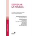 Estudiar la policía: La mirada de las ciencias sociales sobre la institución policial