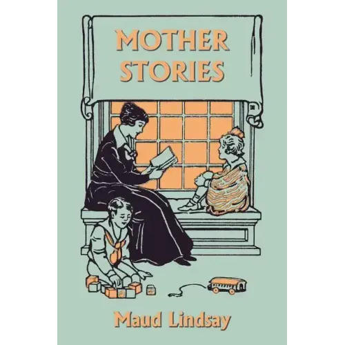 Mother Stories (Yesterday's Classics)