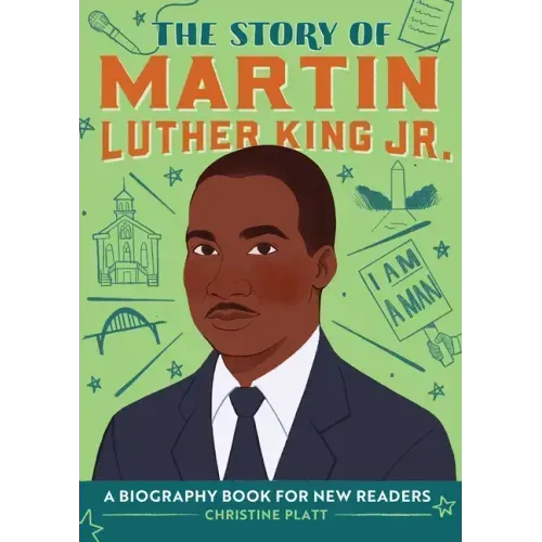The Story of Martin Luther King Jr.: An Inspiring Biography for Young Readers