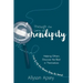 Through the Lens of Serendipity: Helping Others Discover the Best in Themselves (Even if Life has Shown Them Its Worst)