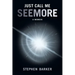 Just Call Me SEEMORE: A Memoir
