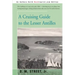A Cruising Guide to the Lesser Antilles