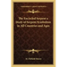 The Encircled Serpent a Study of Serpent Symbolism in All Countries and Ages
