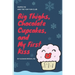 Big Thighs, Chocolate Cupcakes, and My First Kiss