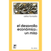 El Desarrollo Economico: Un Mito