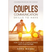 Conversation Book For Couples: Couples Communication Skills To Have - How To Be At Complete Peace With Your Partner
