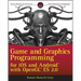 Game and Graphics Programming for IOS and Android with OpenGL Es 2.0