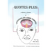 Quotes Plus: A Book of Quotes & Thoughts of a Deep Thinker Plus True Short Stories