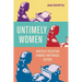Untimely Women: Radically Recasting Feminist Rhetorical History