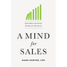 A Mind for Sales: Daily Habits and Practical Strategies for Sales Success