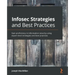 Infosec Strategies and Best Practices: Gain proficiency in information security using expert-level strategies and best practices