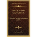 The Up-To-Date Sandwich Book: 400 Ways to Make a Sandwich (1909)