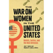 The War on Women in the United States: Beliefs, Tactics, and the Best Defenses