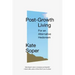 Post-Growth Living: For an Alternative Hedonism