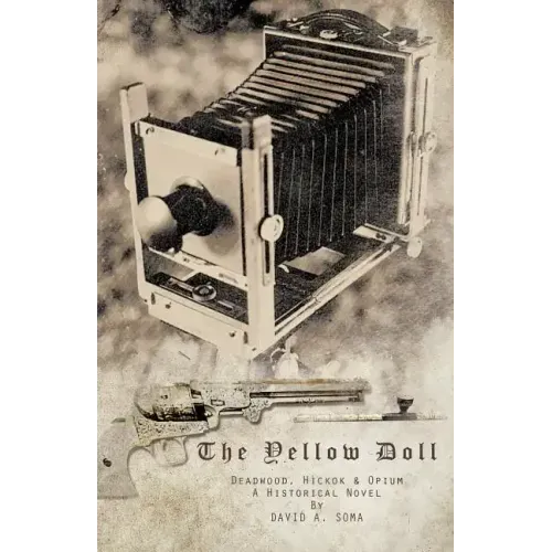 The Yellow Doll: Deadwood, Hickok, and Opium