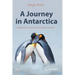 A Journey in Antarctica: Exploring the Future of the White Continent