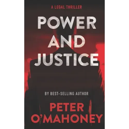 Power and Justice: A Legal Thriller