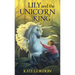 Lily and the Unicorn King