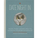 Date Night in: More Than 120 Recipes to Nourish Your Relationship
