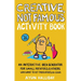 Creative, Not Famous Activity Book: An Interactive Idea Generator for Small Potatoes & Others Who Want to Get Their Ayuss in Gear: An Interactive Idea