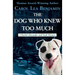 The Dog Who Knew Too Much