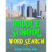 Middle School Word Search: 133 Large Print Vocabulary Themed Puzzles