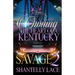 Owning The Heart of A Kentucky Savage 2