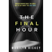 Final Hour: Understanding What the Bible Has to Say about the End Times