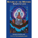 Return of the Mother: Return to Love