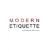 Modern Etiquette: A Practical Guide