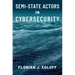 Semi-State Actors in Cybersecurity