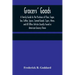 Grocers' Goods; A Family Guide to the Purchase of Flour, Sugar, Tea, Coffee, Spices, Canned Goods, Cigars, Wines, and All Other Articles Usually Found