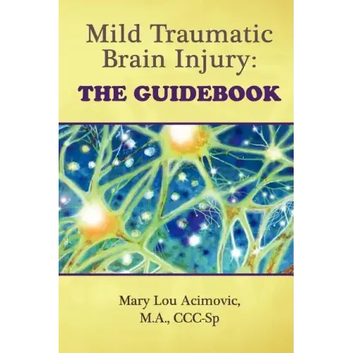 Mild Traumatic Brain Injury: The Guidebook