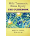 Mild Traumatic Brain Injury: The Guidebook