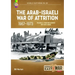 The Arab-Israeli War of Attrition, 1967-1973: Volume 2: Fighting Across the Suez Canal