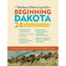 Beginning Dakota/Tokaheya Dakota Iapi Kin: 24 Language and Grammar Lessons with Glossaries