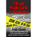 True Murder Stories: Vicious Cold Case Killers, True Crime, Serial Killers And True Murder Stories Of Violent Criminals