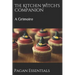 The Kitchen Witch's Companion: A Grimoire