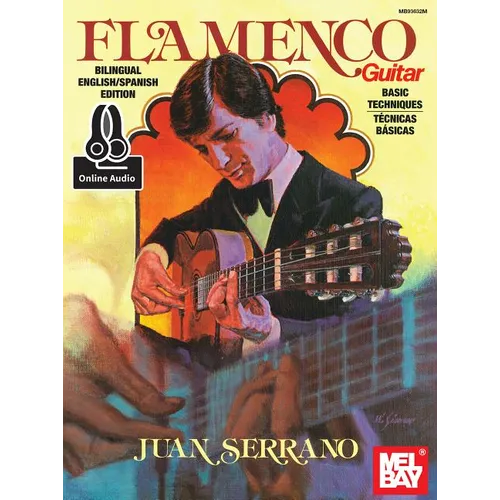 Juan Serrano - Flamenco Guitar Basic Techniques